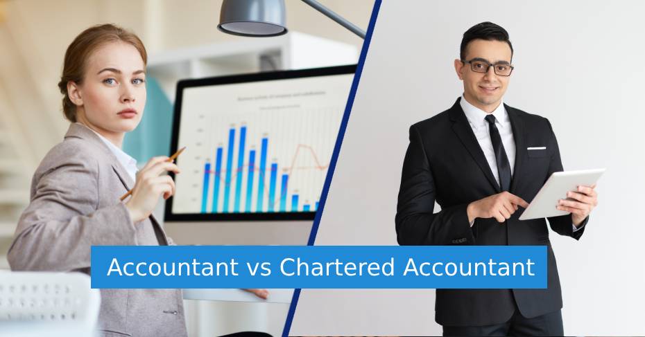 Difference Between Accountant and Chartered Accountant