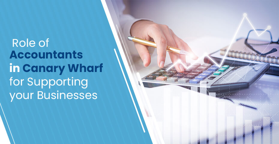 Role of Accountants in Canary Wharf