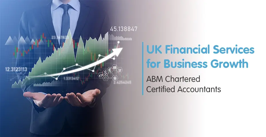 Grow Your Business with Expert Financial Services in the UK (ABM)